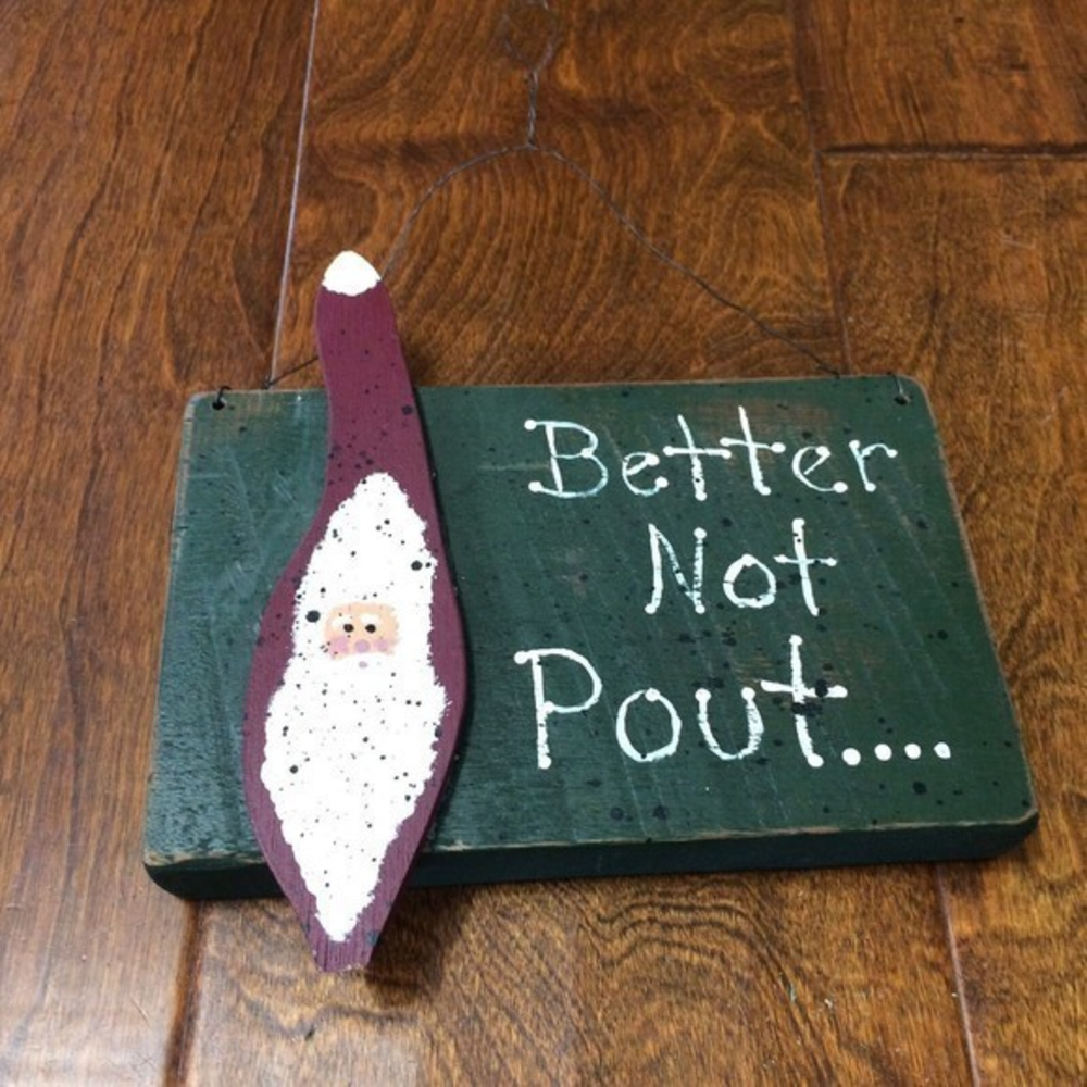 BETTER NOT POUT Christmas Primitive Wood Hanging Sign 7"‎ Green w/ Red Santa